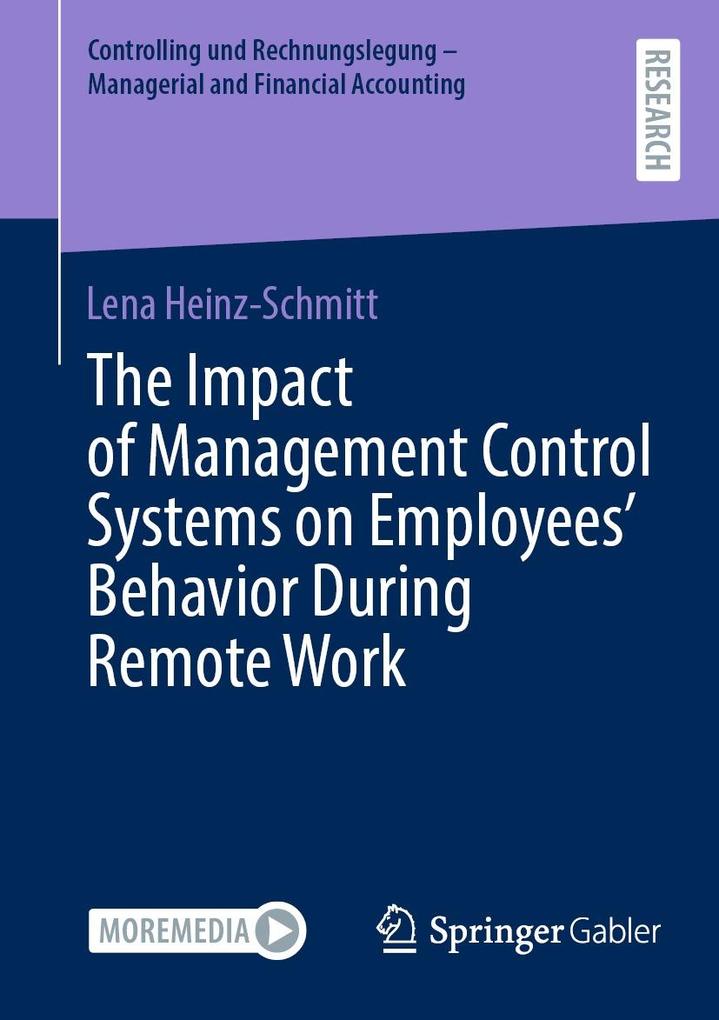 The Impact of Management Control Systems on Employees‘ Behavior During Remote Work
