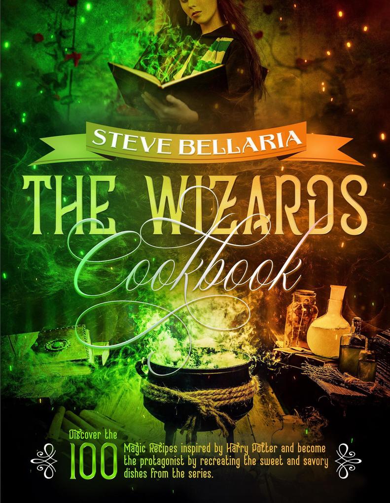 The Wizard‘s Cookbook: Discover the 100 Magic Recipes inspired by Harry Potter and become the protagonist by recreating the sweet and savory dishes from the series