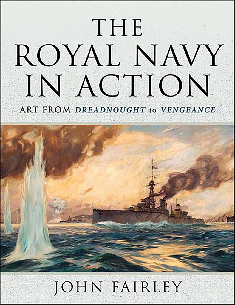 The Royal Navy in Action
