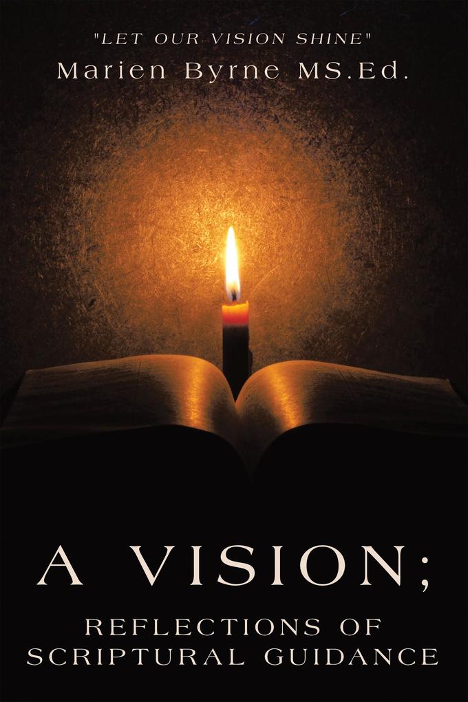 A Vision; Reflections of Scriptural Guidance