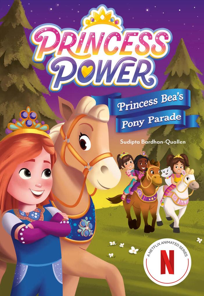 Princess Bea‘s Pony Parade (Princess Power Chapter Book #2)