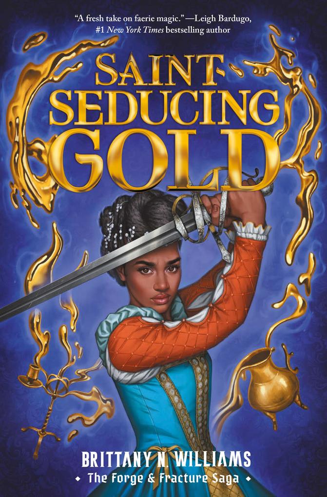 Saint-Seducing Gold (The Forge & Fracture Saga Book 2)