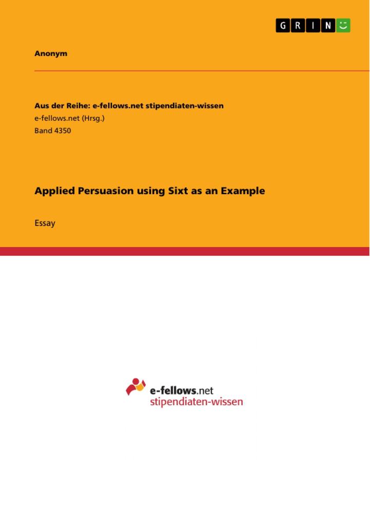 Applied Persuasion using Sixt as an Example
