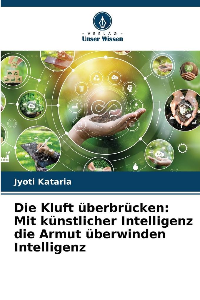 Die Kluft überbrücken: Mit künstlicher Intelligenz die Armut überwinden Intelligenz