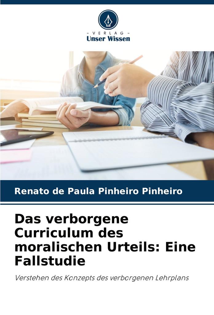 Das verborgene Curriculum des moralischen Urteils: Eine Fallstudie
