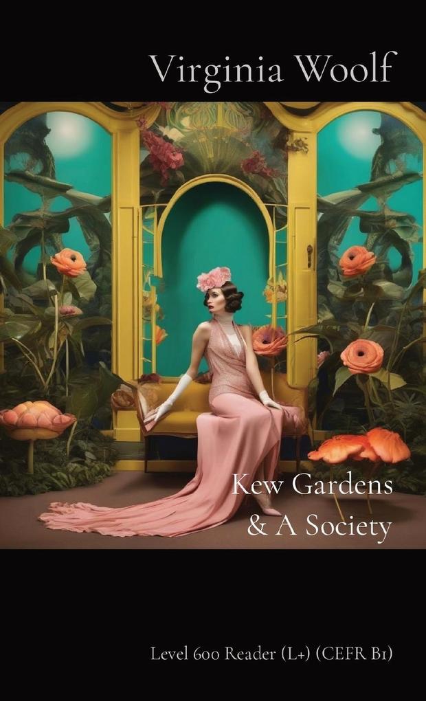 Kew Gardens & A Society