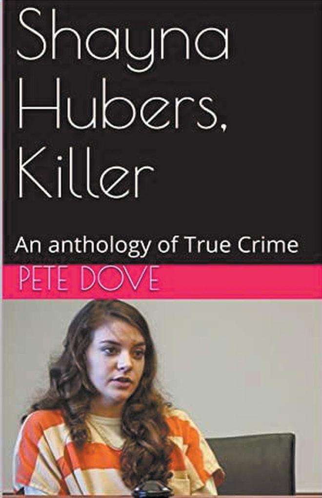 Shayna Hubers Killer