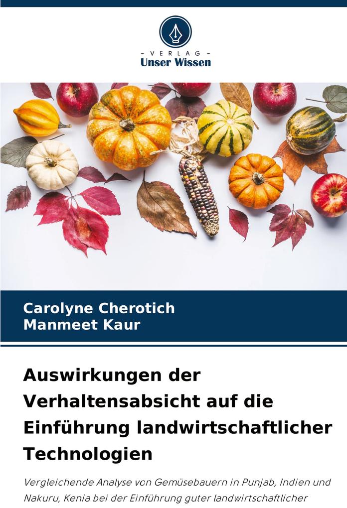 Auswirkungen der Verhaltensabsicht auf die Einführung landwirtschaftlicher Technologien