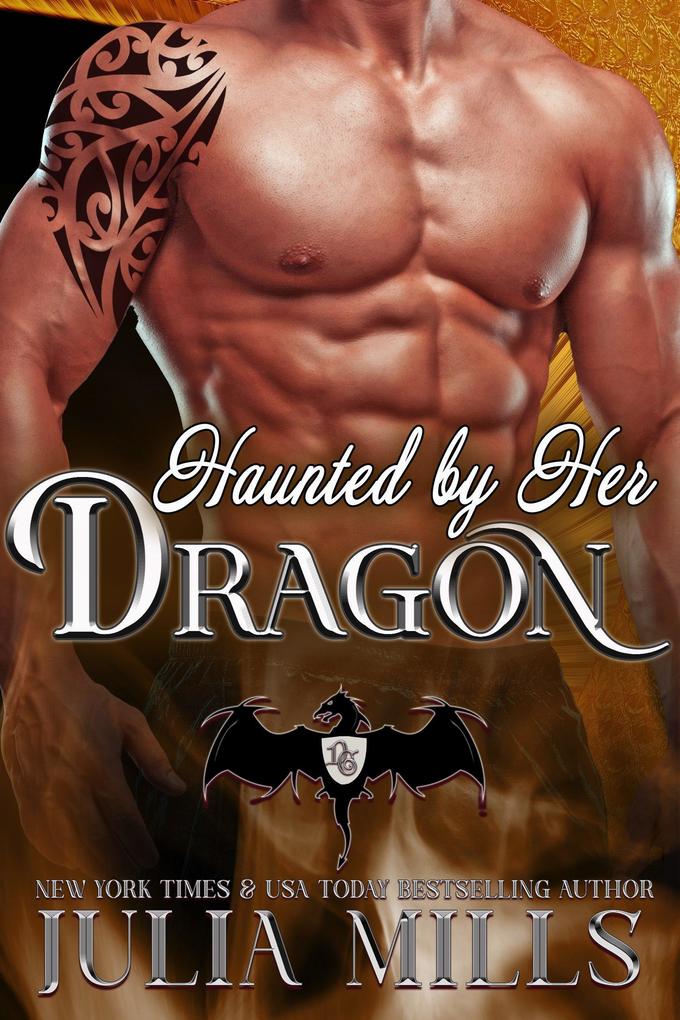 Haunted by Her Dragon (Dragon Guard Series #3)