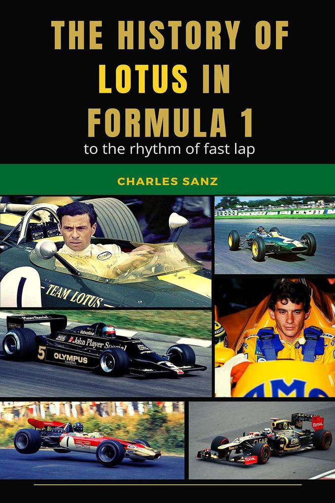 The History of Lotus in Formula 1 to the Rhythm of Fast Lap