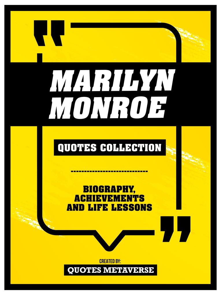 Marilyn Monroe - Quotes Collection - Biography Achievements And Life Lessons