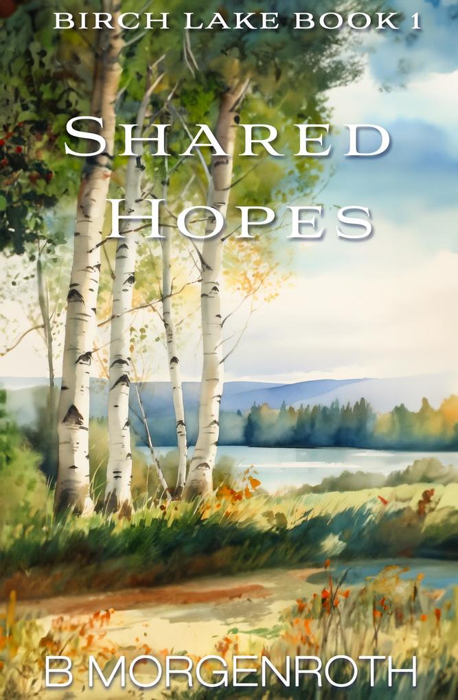 Shared Hopes (Birch Lake)
