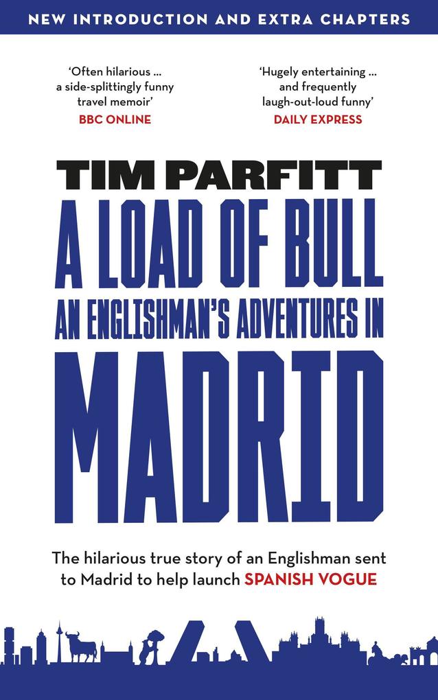 A Load of Bull - An Englishman‘s Adventures in Madrid