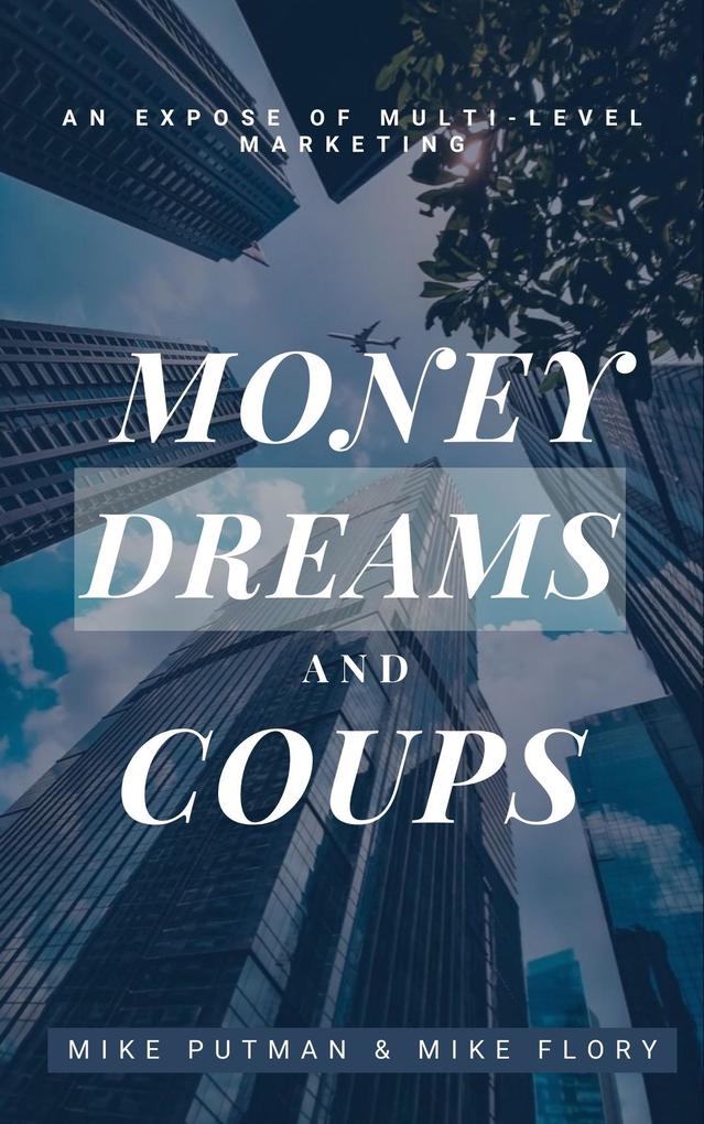 Money Dreams and Coups