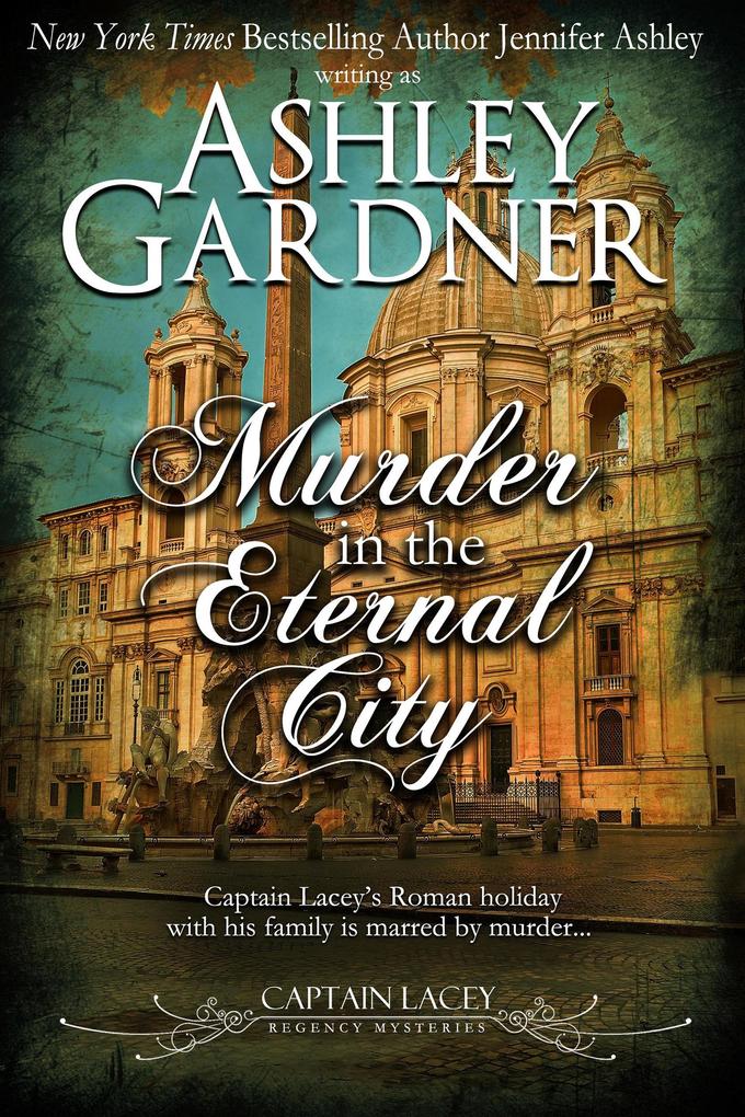 Murder in the Eternal City (Captain Lacey Regency Mysteries #16)