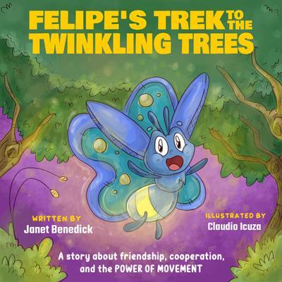 Felipe‘s Trek To The Twinkling Trees