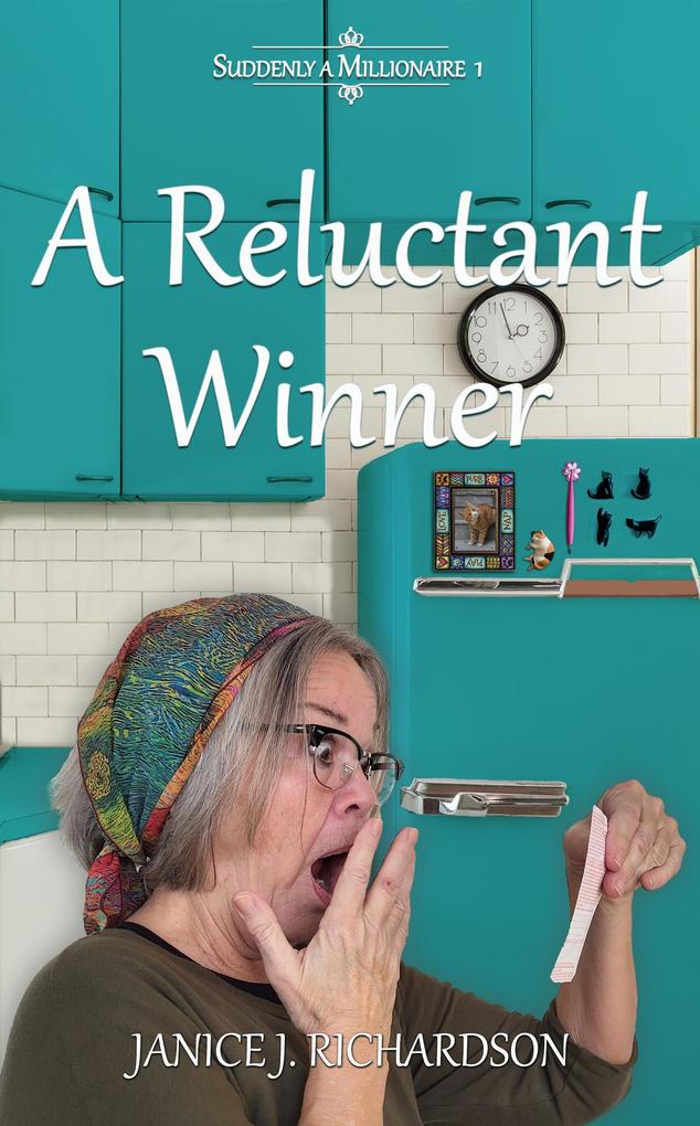 A Reluctant Winner (Suddenly A Millionaire #1)