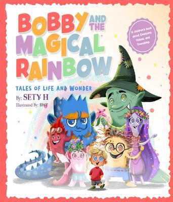 Bobby and the Magical Rainbow