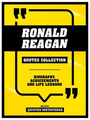 Ronald Reagan - Quotes Collection