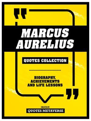 Marcus Aurelius - Quotes Collection