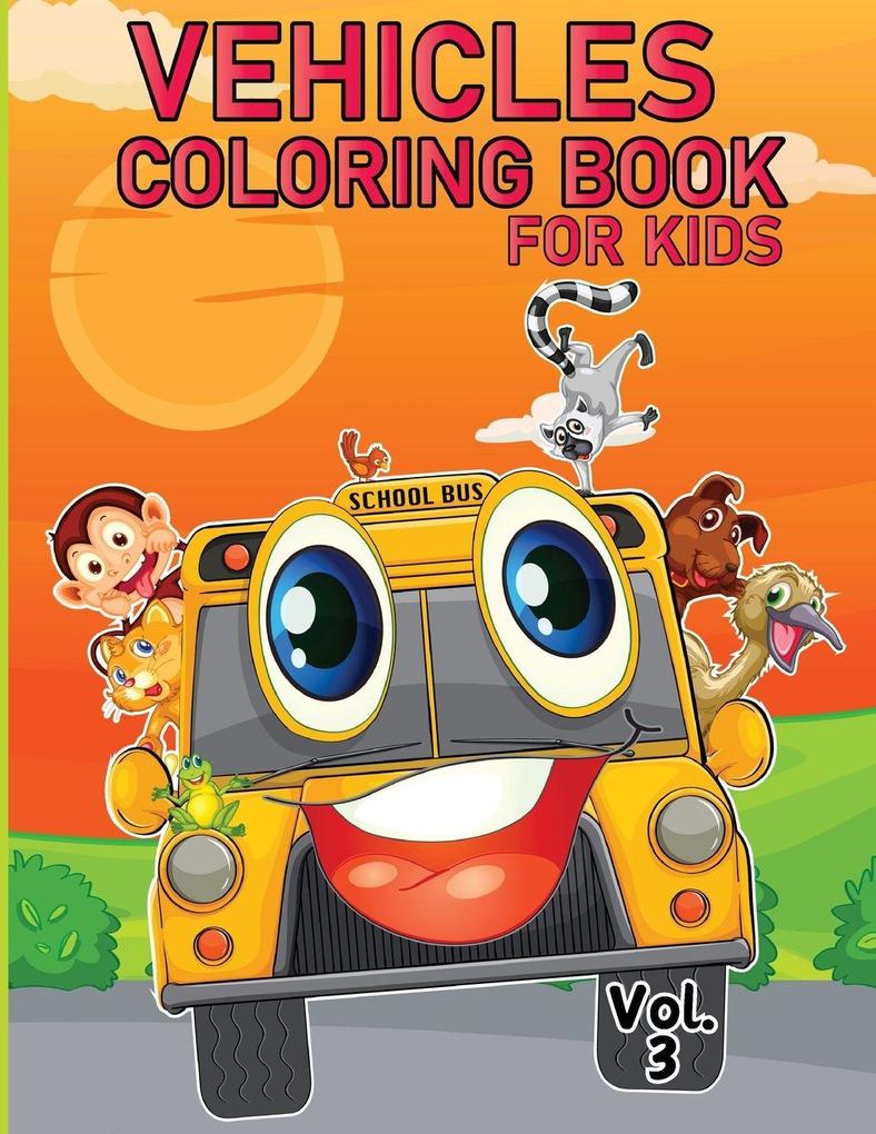 Vehicle Coloring Book for Kids Vol 3