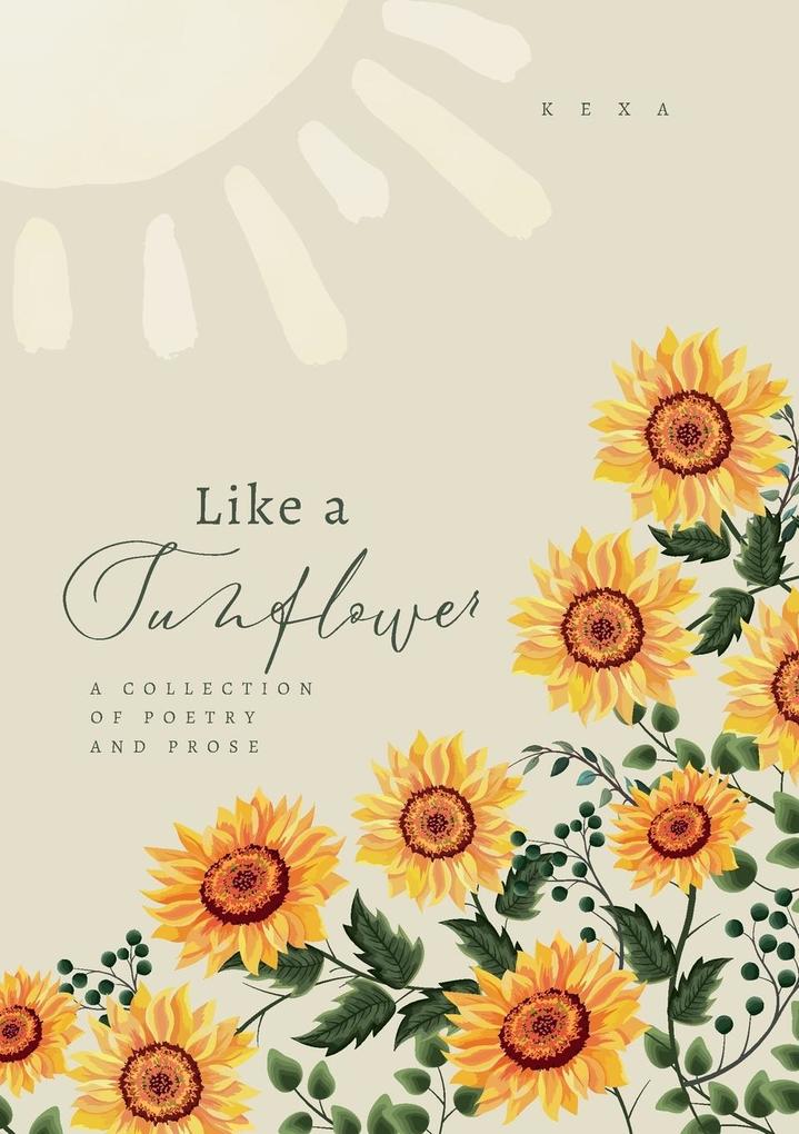 LIKE A SUNFLOWER