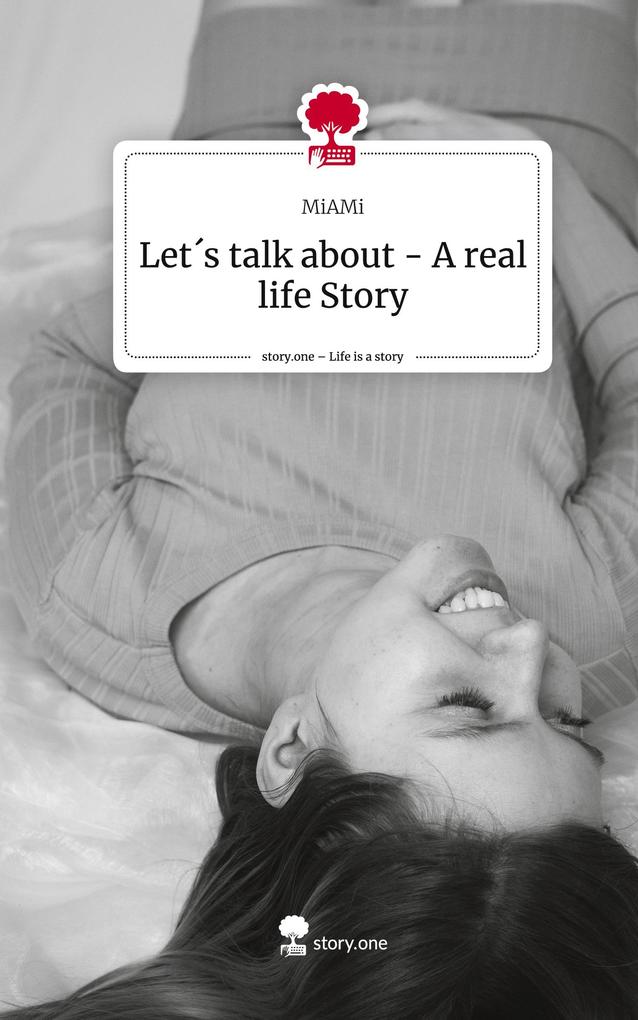 Lets talk about - A real life Story. Life is a Story - story.one