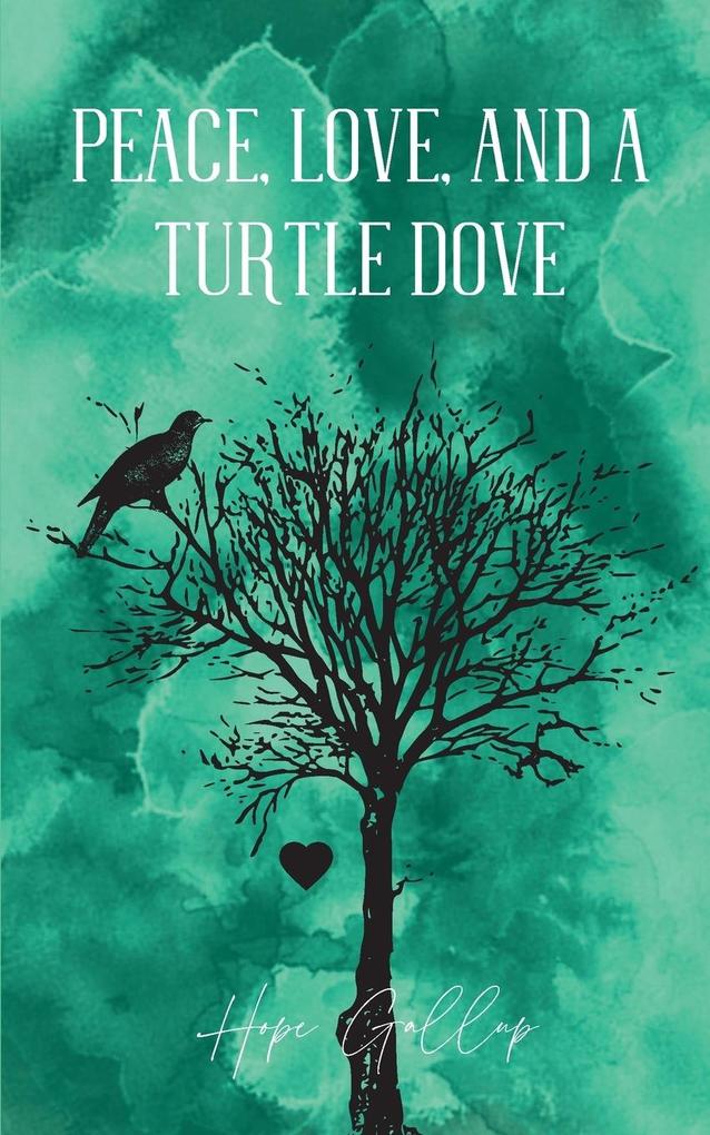 Peace Love And A Turtle Dove