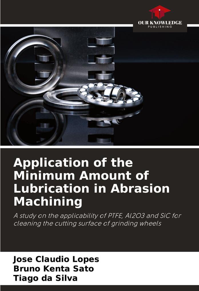 Application of the Minimum Amount of Lubrication in Abrasion Machining