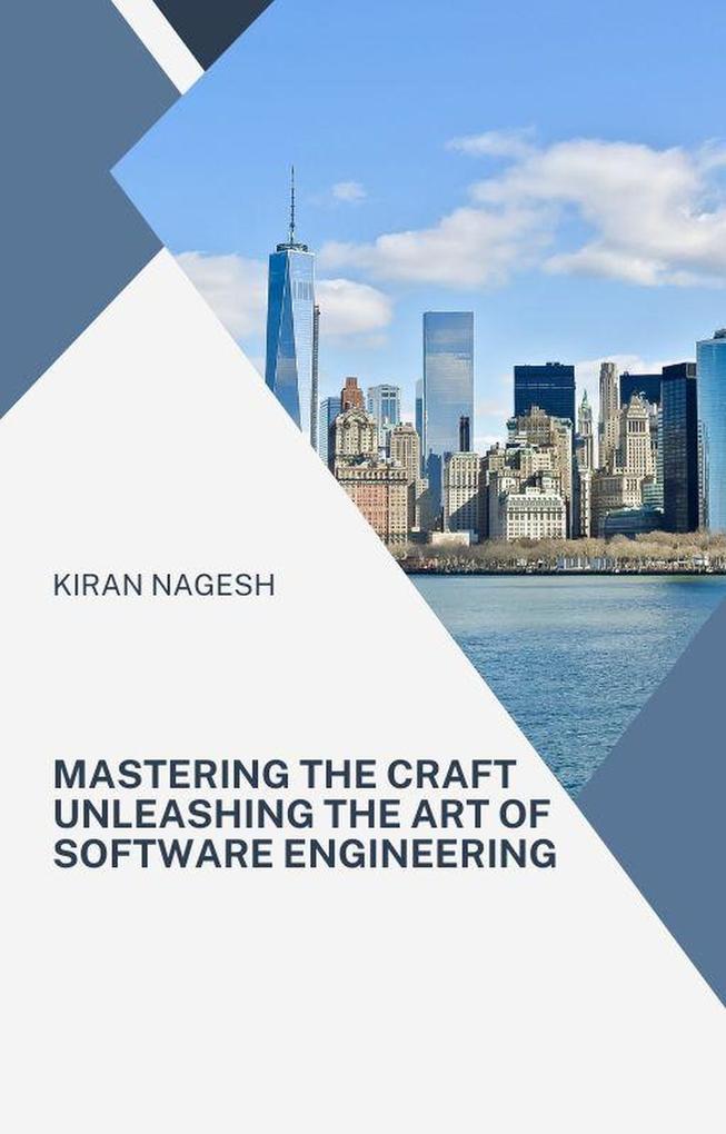 Mastering the Craft: Unleashing the Art of Software Engineering