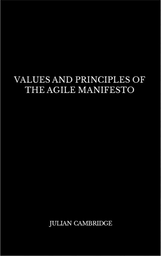 Values and Principles of The Agile Manifesto
