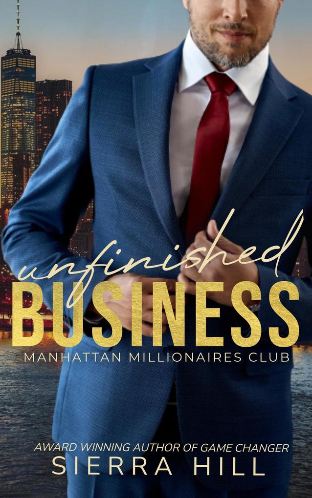 Unfinished Business (Manhattan Millionaires Club #1)