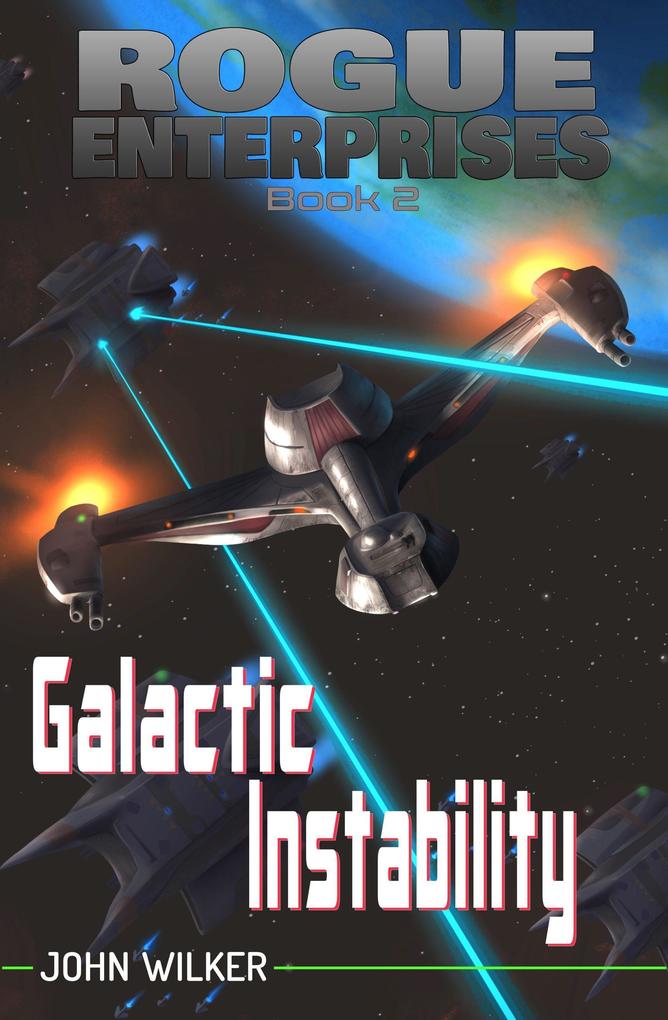 Galactic Instability (Rogue Enterprises #2)