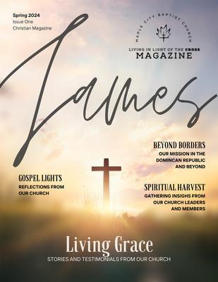 Living in Light of the Cross Magazine - 1st Edition (Spring 2024)
