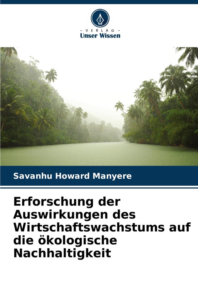 Erforschung der Auswirkungen des Wirtschaftswachstums auf die ökologische Nachhaltigkeit