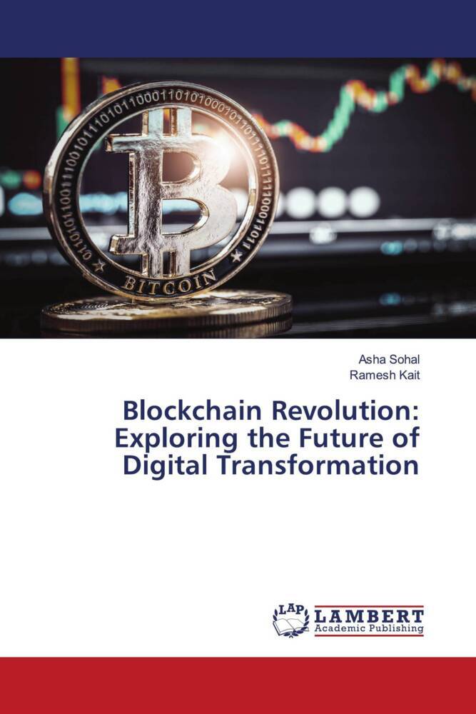 Blockchain Revolution: Exploring the Future of Digital Transformation