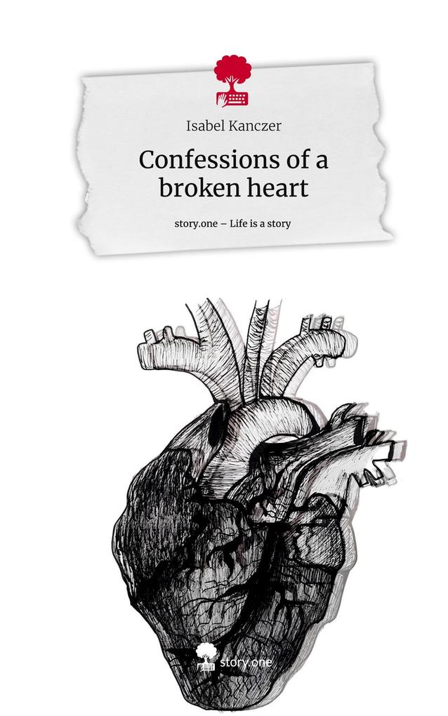 Confessions of a broken heart. Life is a Story - story.one
