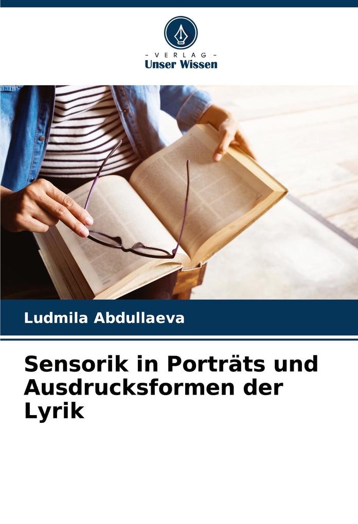Sensorik in Porträts und Ausdrucksformen der Lyrik