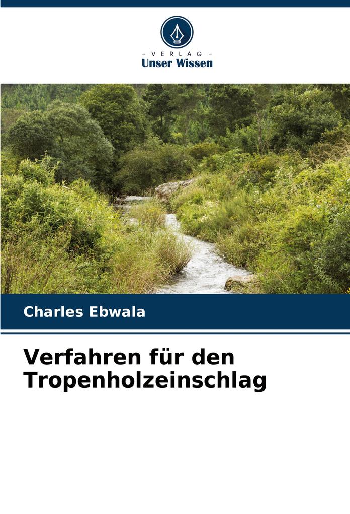 Verfahren für den Tropenholzeinschlag