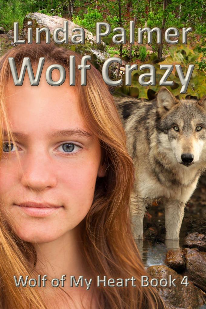 Wolf Crazy (Wolf of My Heart #4)