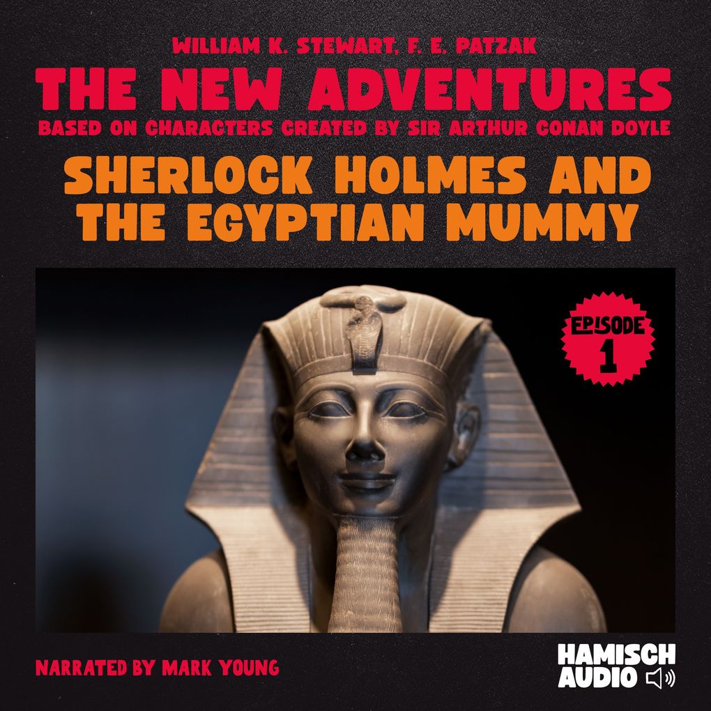 Sherlock Holmes and the Egyptian Mummy (The New Adventures Episode 1)
