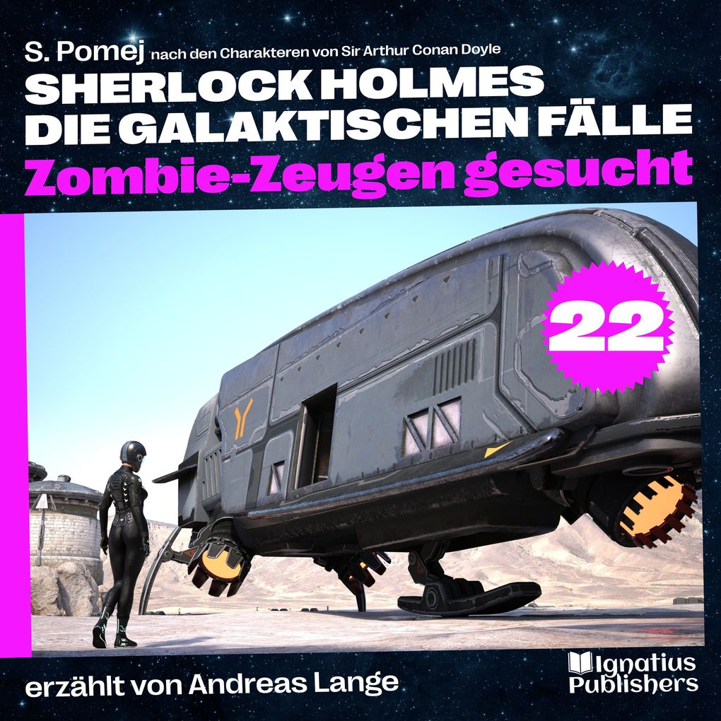 Zombie-Zeugen gesucht (Sherlock Holmes - Die galaktischen Fälle Folge 22)