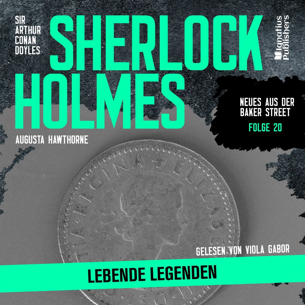 Sherlock Holmes: Lebende Legenden (Neues aus der Baker Street Folge 20)