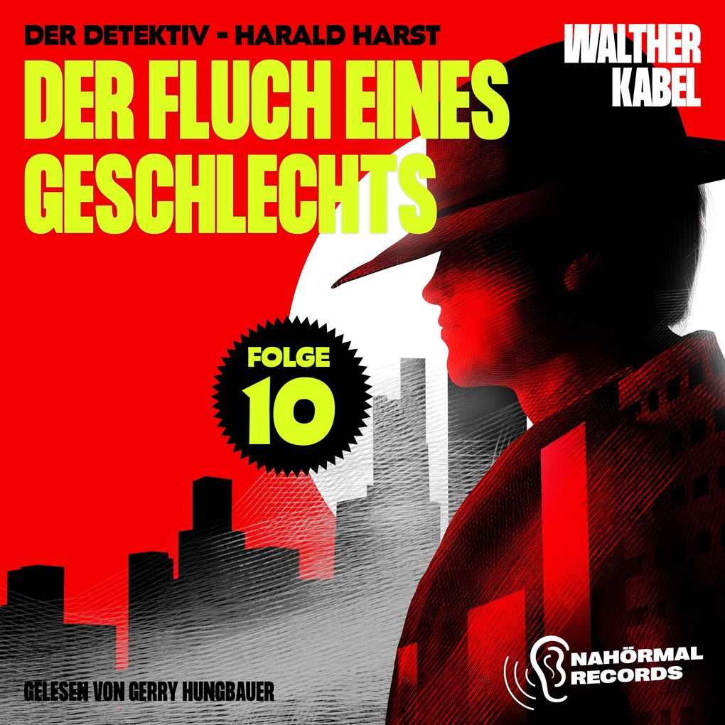 Der Fluch eines Geschlechts (Der Detektiv-Harald Harst Folge 10)