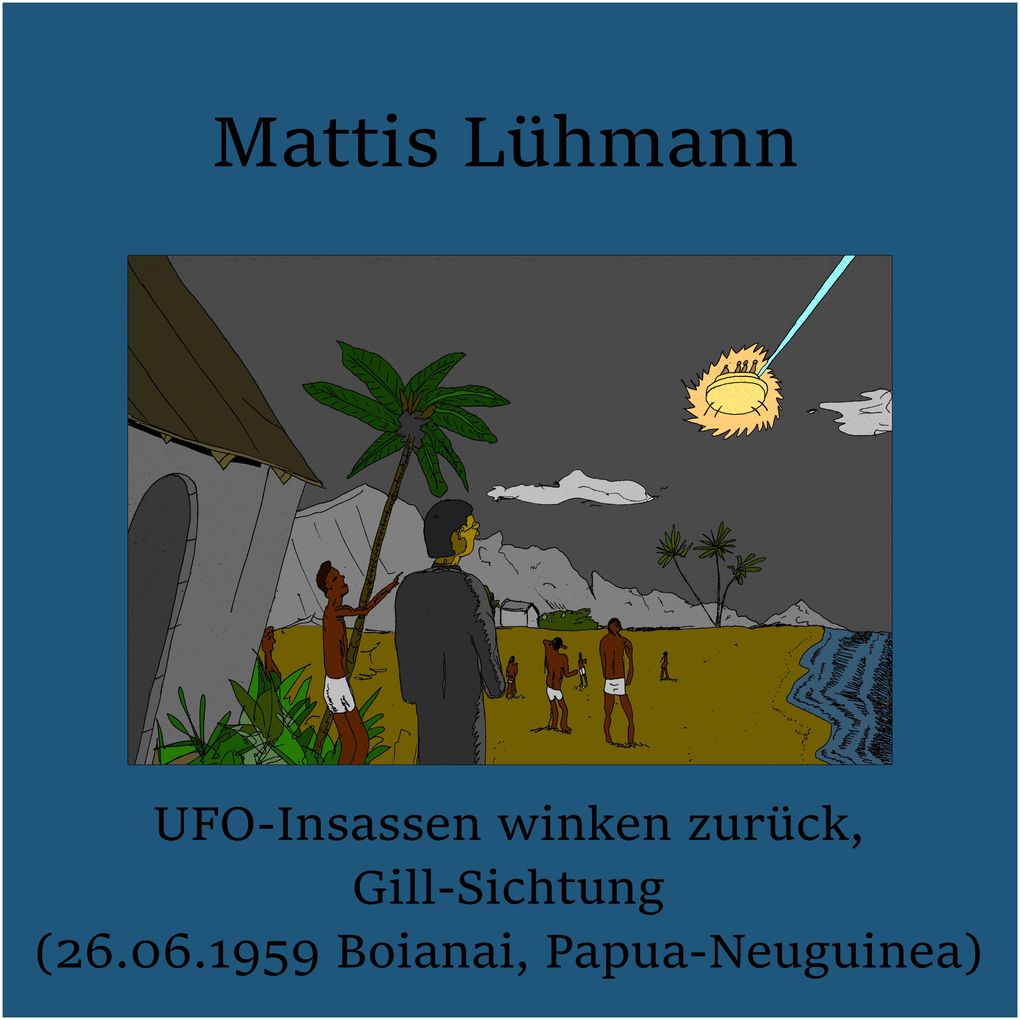 UFO-Insassen winken zurück Gill-Sichtung (26.06.1959 Boianai Papua-Neuguinea)