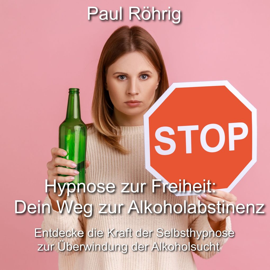 Hypnose zur Freiheit: Dein Weg zur Alkoholabstinenz