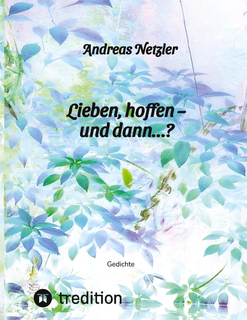 Lieben hoffen - und dann...?