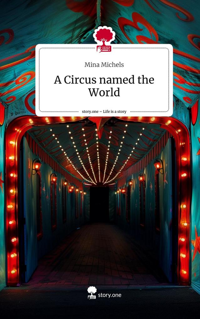 A Circus named the World. Life is a Story - story.one
