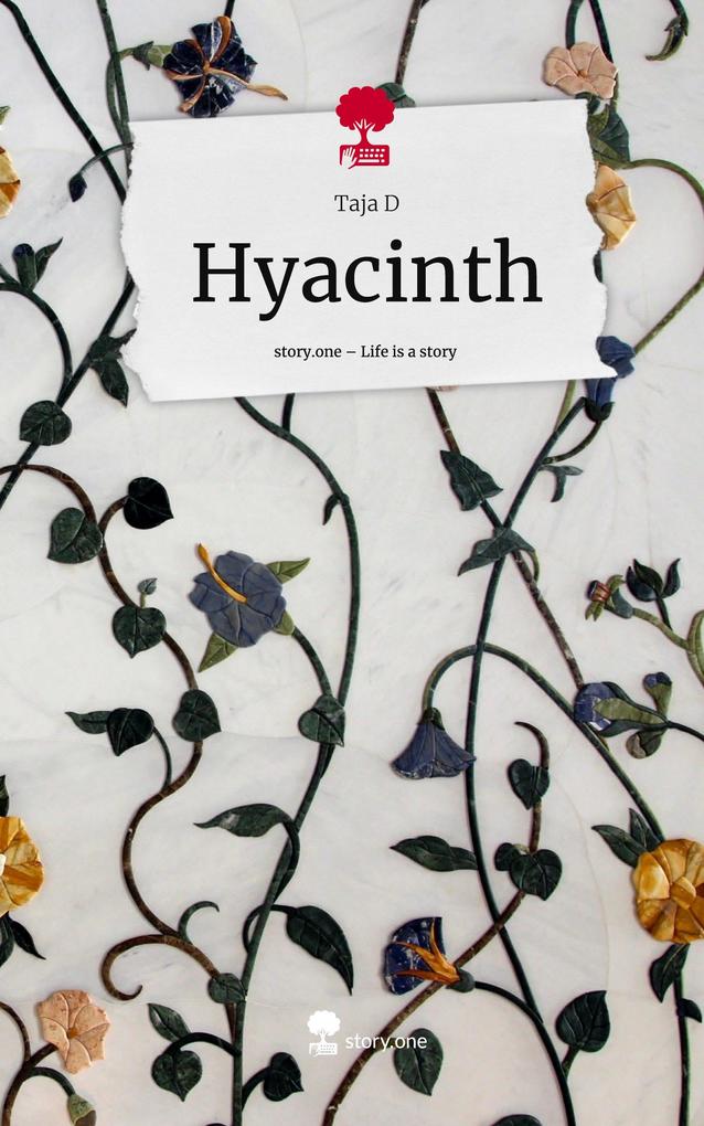 Hyacinth. Life is a Story - story.one