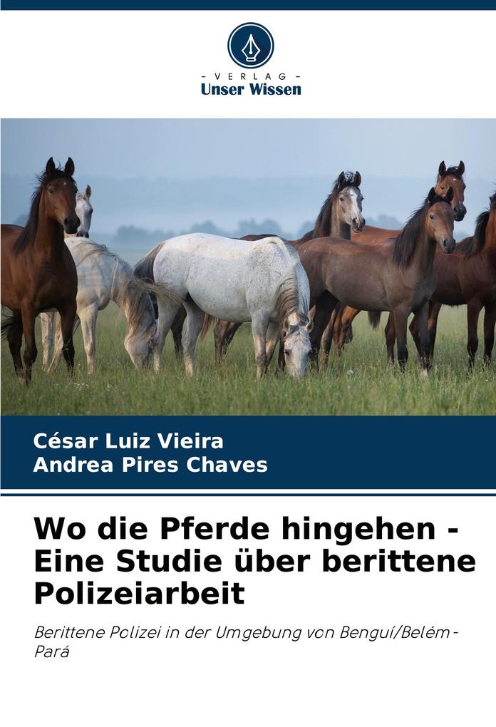 Wo die Pferde hingehen - Eine Studie über berittene Polizeiarbeit